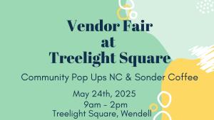 Vendor Fair at Treelight Square May 24th Application