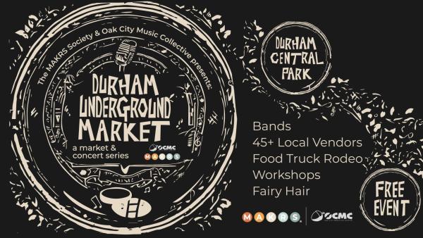 2025 Durham Underground Market (Durham Central Park)