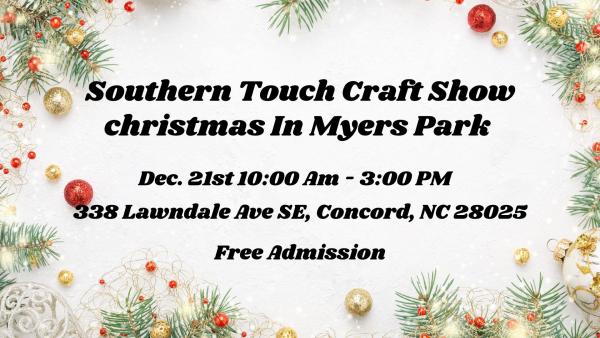 Southern Touch Craft Show Christmas In Myers Park