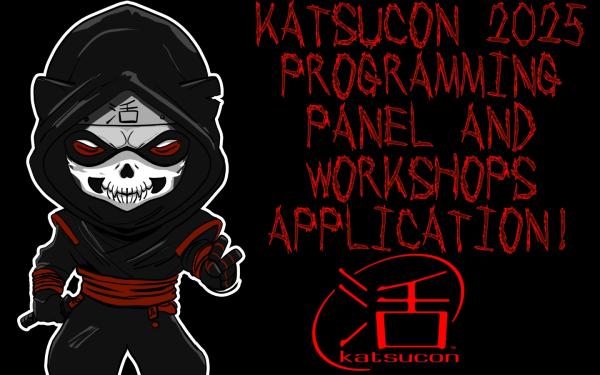 Panel and Workshops Application - Katsucon 2025