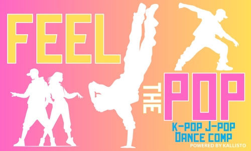 FEEL THE POP J-Pop/K-Pop Dance Competition