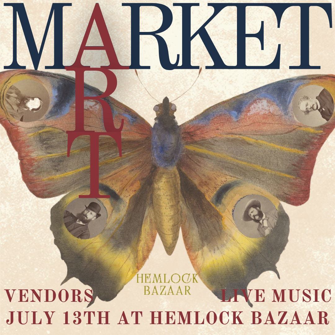 July 13th Art Market at Hemlock Bazaar