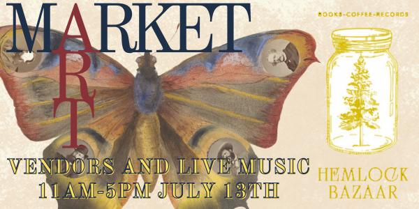 July 13th Art Market at Hemlock Bazaar Artist Application