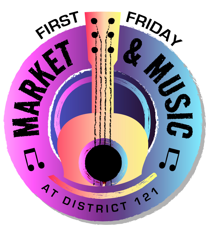 First Friday Market & Music at District 121 - August cover image