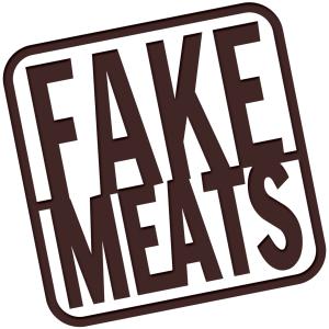 Fake Meats