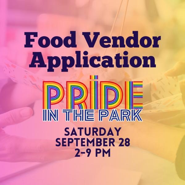 Food Vendor Application for Saturday's Pride Festival