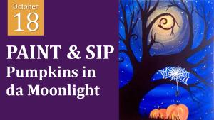 PAINT & SIP: Pumpkins in da Moonlight cover picture