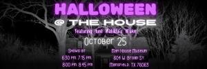 Halloween at the House 6:30 PM cover picture