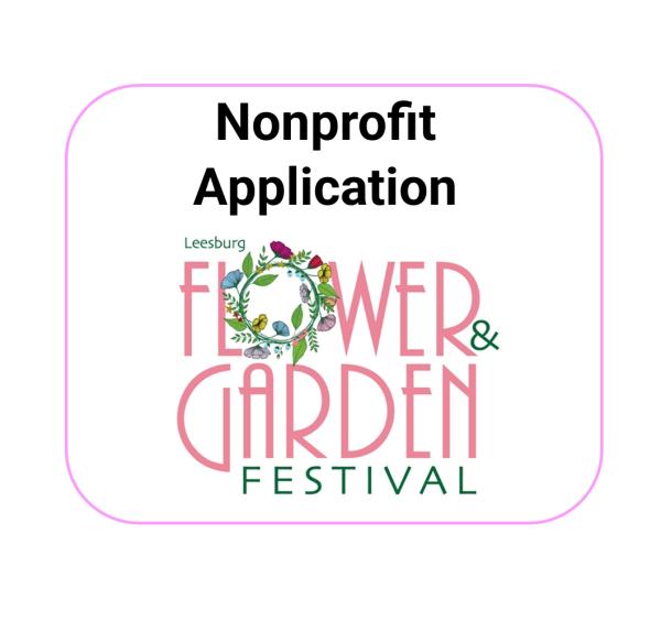 Nonprofit Application -  2025 Leesburg Flower & Garden Festival