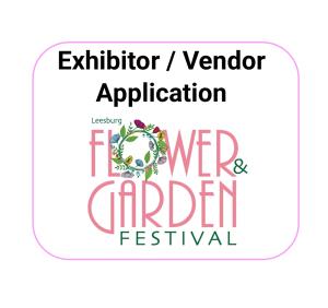 Exhibitor / Retail Vendor Application - 2025 Leesburg Flower and Garden Festival