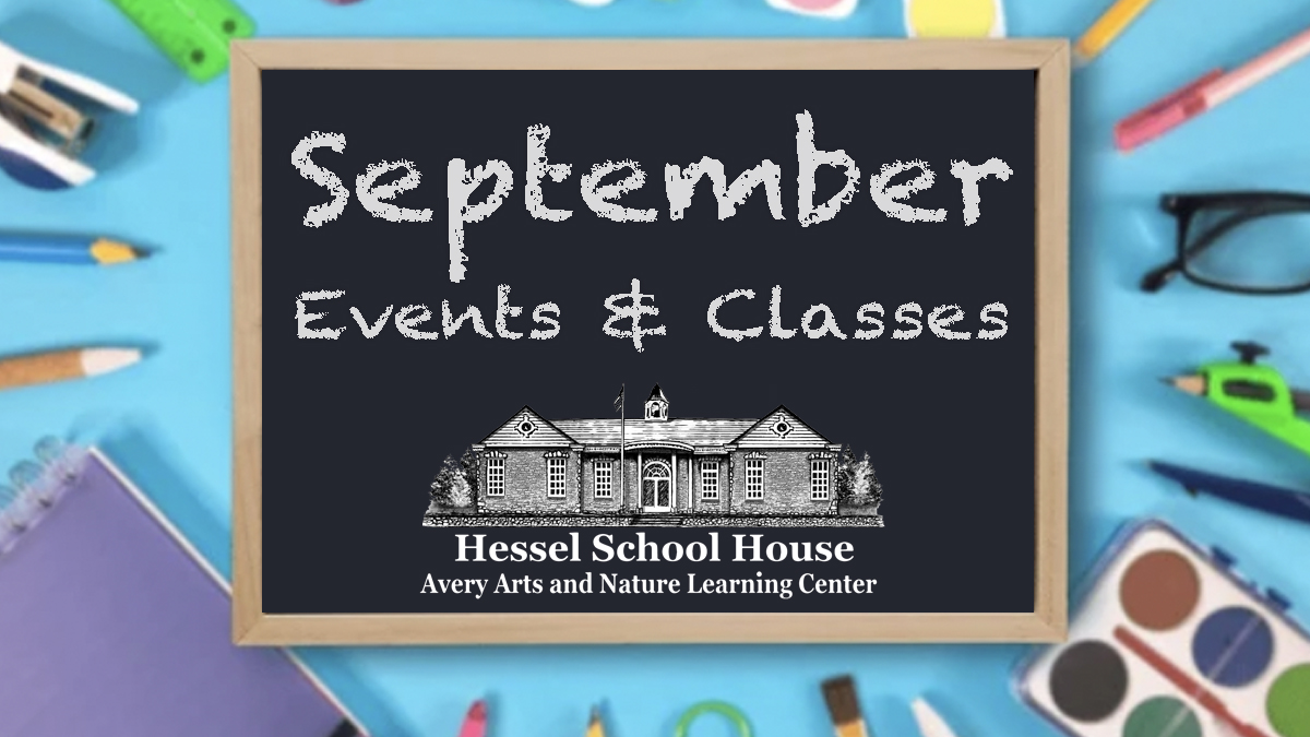 September Classes at Hessel School House