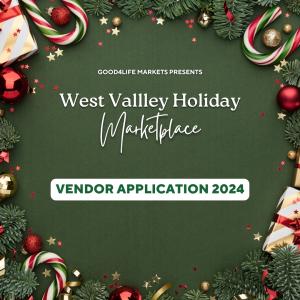 West Valley Holiday Marketplace 2024 - Vendor Application & Agreement