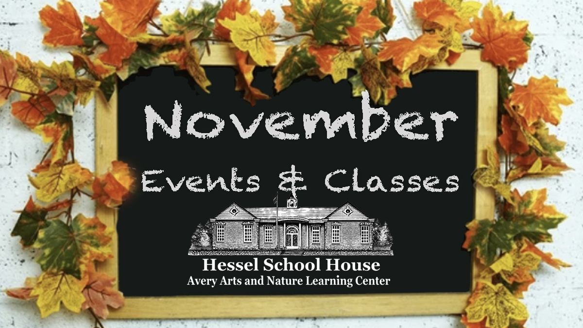 November Events at Hessel School House cover image