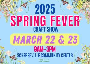 2025 Vendor Application (INDOORs @ Homan School) > Spring Fever Craft Show : March 22nd & 23rd