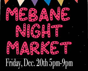 Mebane Night Market- December