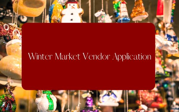 Cumberland Gap Winter Market Vendor Application