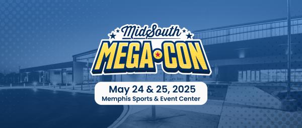 MidSouth Mega Con 2025