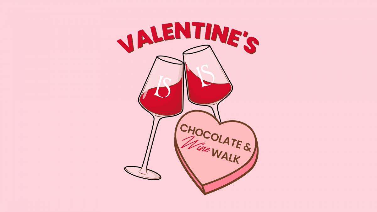 Valentine's Chocolate & Wine Walk