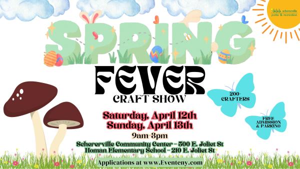 2025 Vendor Application (INDOORs @ Homan School) > Spring Fever Craft Show : April 12th & 13th