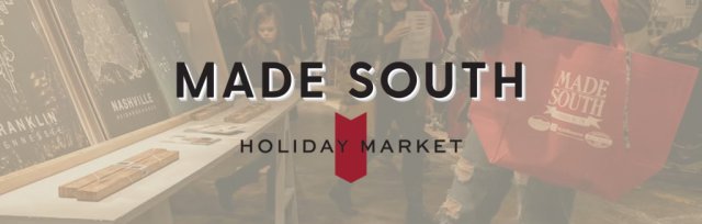 2025 MADE SOUTH Holiday Market