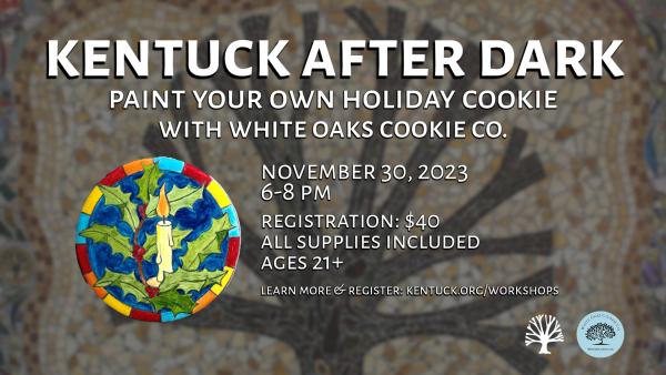 Kentuck After Dark: Paint Your Own Cookie with White Oaks Cookie Co.
