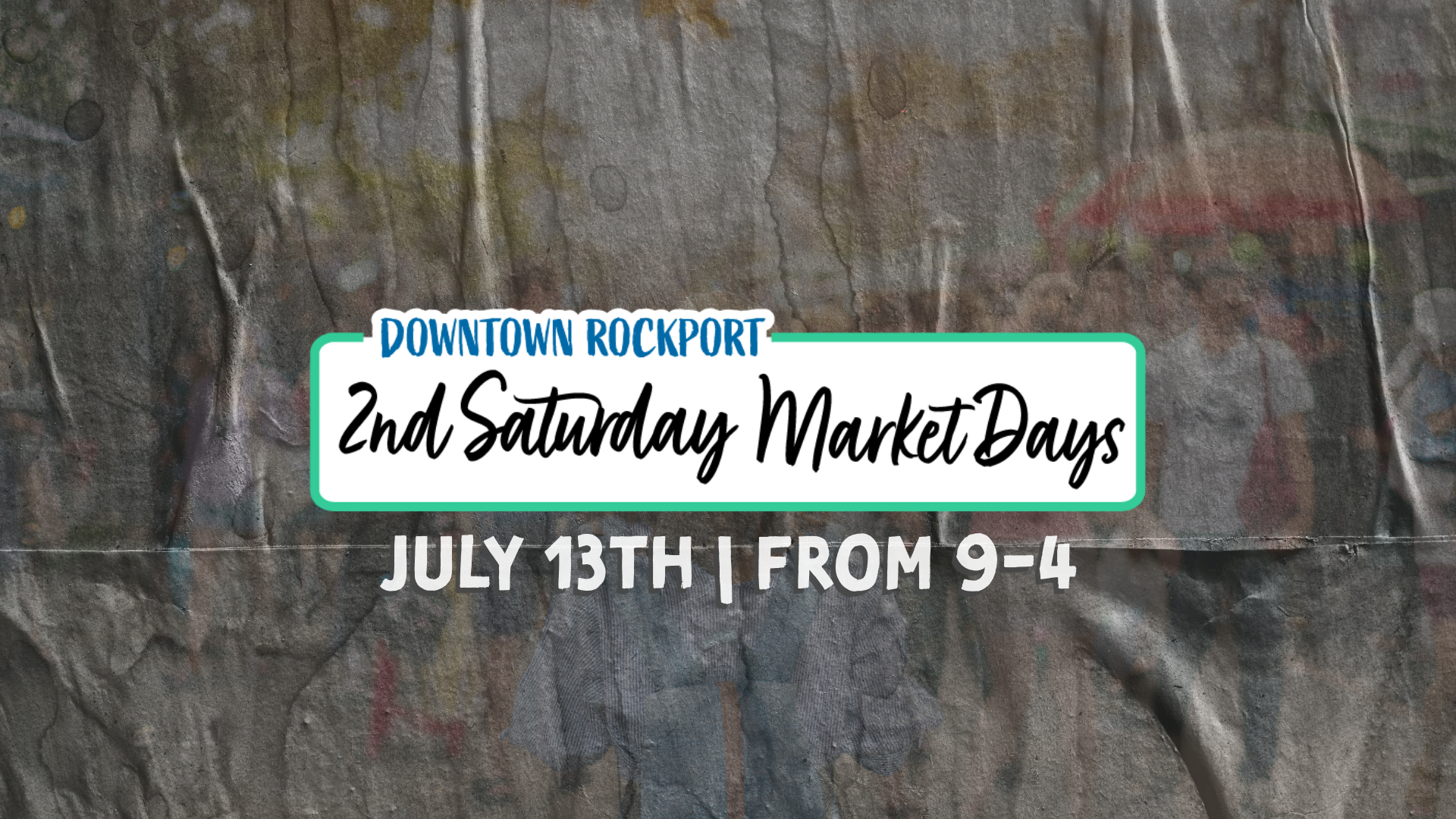 Pet Wants Presents: July 2nd Saturdays Downtown Rockport Market