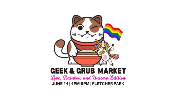 Raleigh Geek and Grub Market (Love, Rainbows and Unicorn Edition)