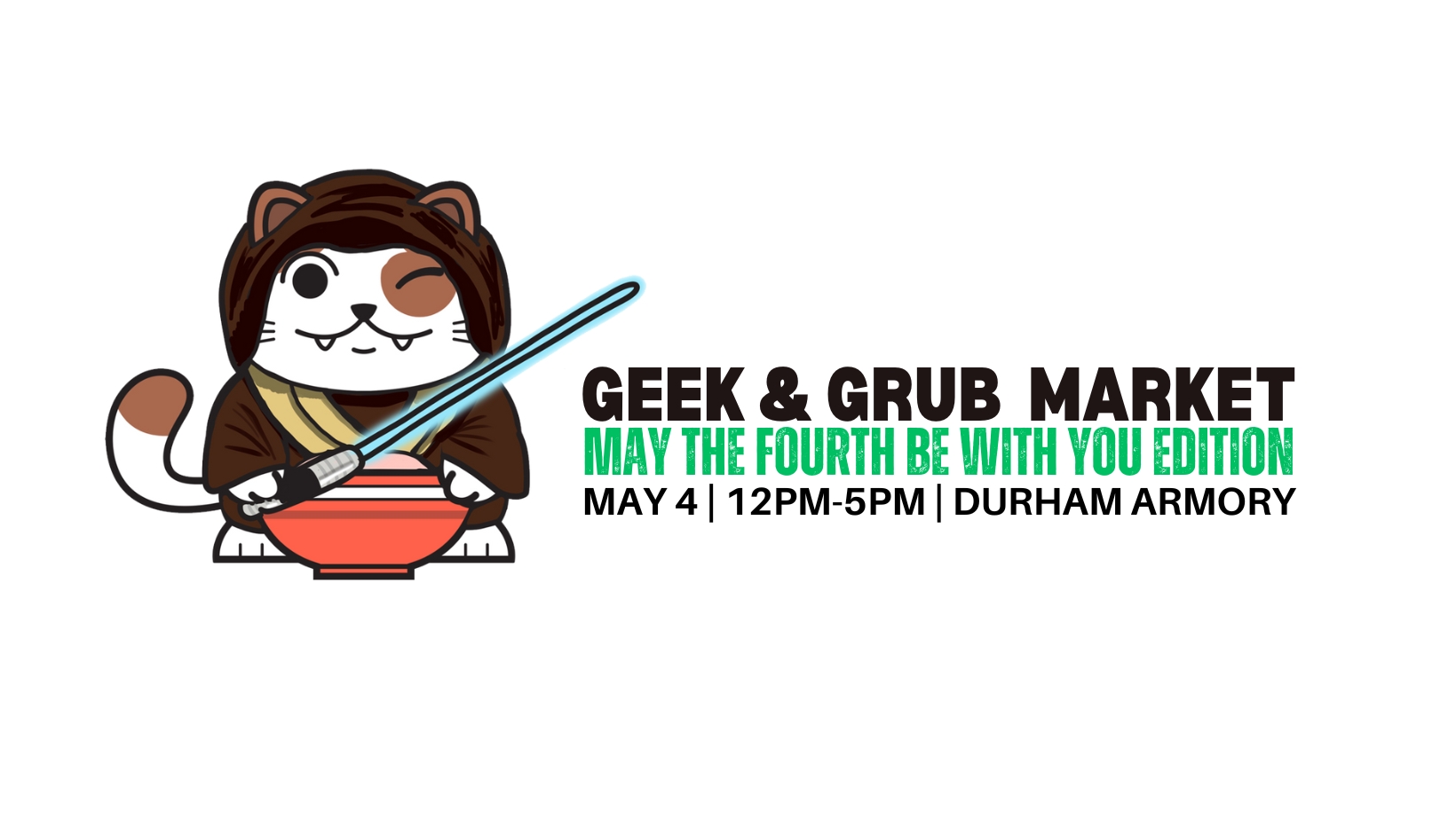 Durham Geek and Grub Market (May the 4th Edition)