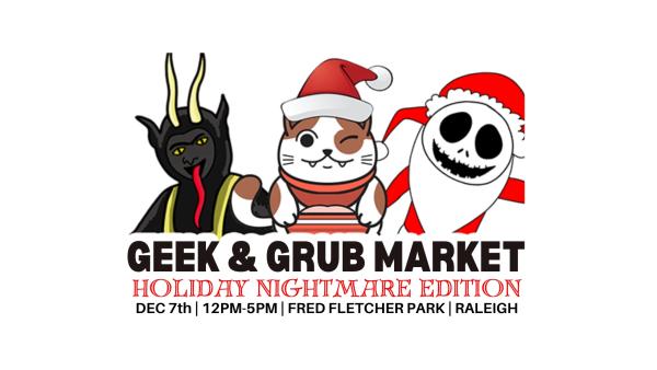 Raleigh Geek and Grub Market (Holiday Nightmare Edition)