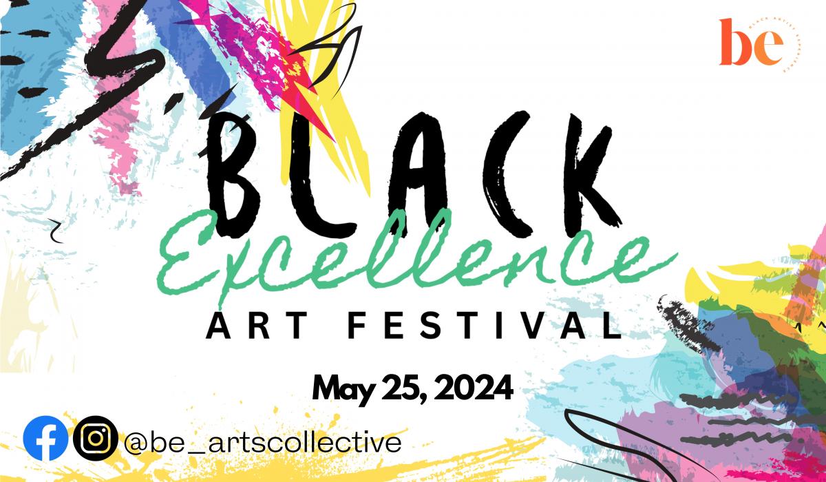 Black Excellence Art Festival '24 - Eventeny