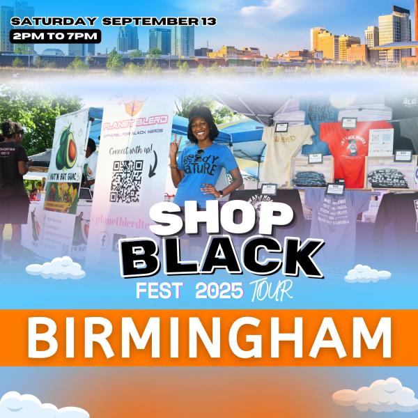 Birmingham - Shop Black Fest - Location TBA  9/13/2025