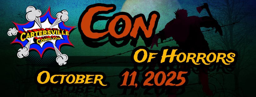 Cartersville Comic Con Presents CON OF HORRORS 2025