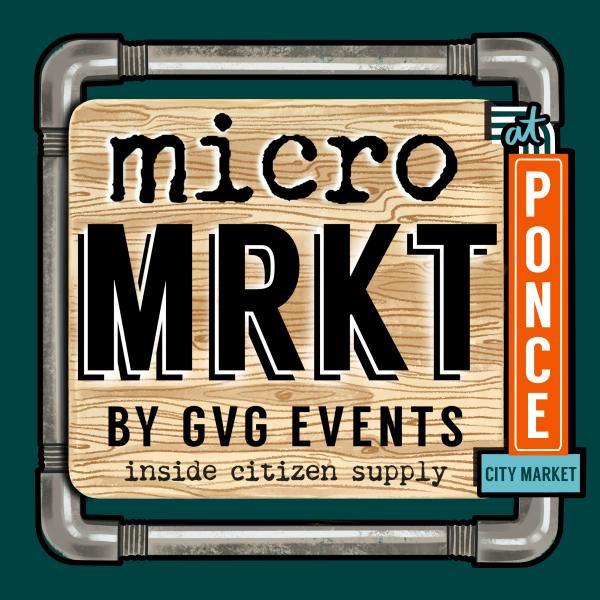 micro MRKT at Ponce City Market - September 1st, 2024