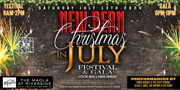 NEW BERN CHRISTMAS IN JULY: Festival & Gala
