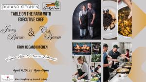 Dinner by Executive Chef Jeremy  Bearman & Pastry chef Cindy Bearman from Oceano Kitchen     *Family style seating * cover picture