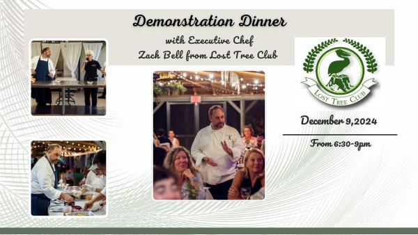 Demonstration Dinner with Executive Chef Zach Bell from Lost Tree Club