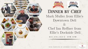 Dinner by Executive Chef Mark Muller from Ellie's Downtown Deli and Chef Ian Reffner from  Ellie's Dockside Deli cover picture