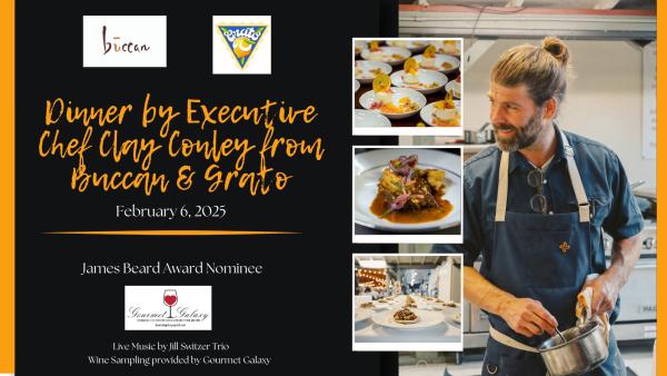 Dinner by Executive Chef Clay Conley from Buccan & Grato