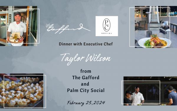 Dinner by Executive Chef Taylor Wilson & Palm City Social
