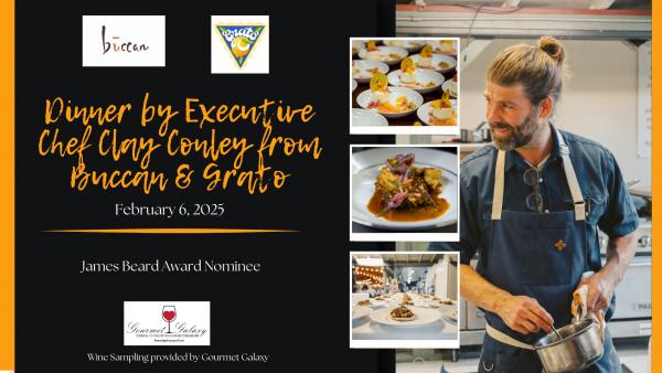 Dinner by Executive Chef Clay Conley from Buccan & Grato