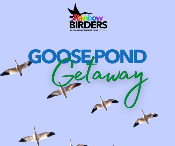 Rainbow Birders Goose Pond Getaway