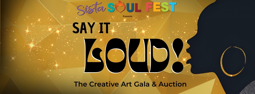 Say It LOUD!: The Creative Art Gala & Auction cover image