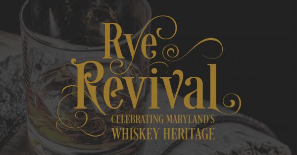 Rye Revival | Celebrating Maryland's Whiskey Heritage