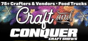 2023 - Nov 24th, 25th, 26th - Craft and Conquer Craft Show FINALE - Crafter Application