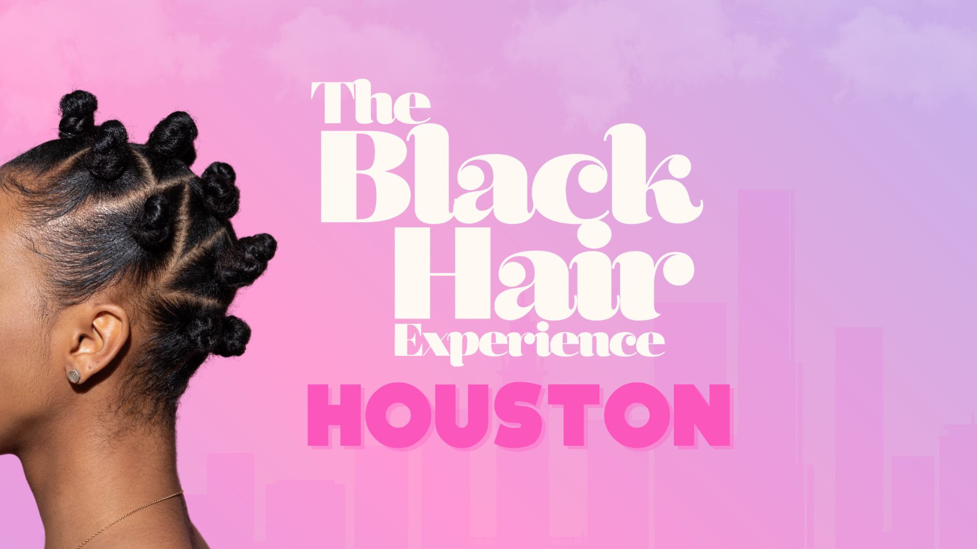 The Black Hair Experience Houston - Pop Up cover image