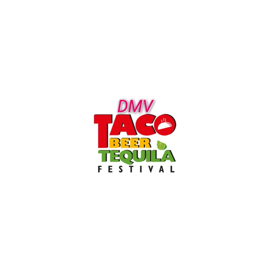 DMV Taco, Beer, Tequila Festival 2025