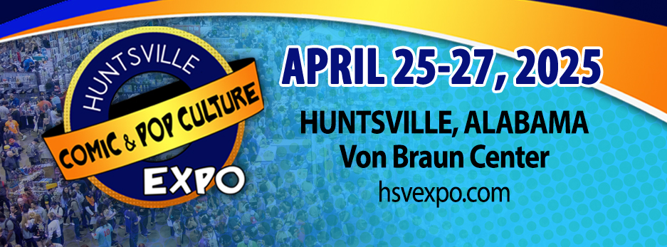 2025 Huntsville Comic and Pop Culture Expo