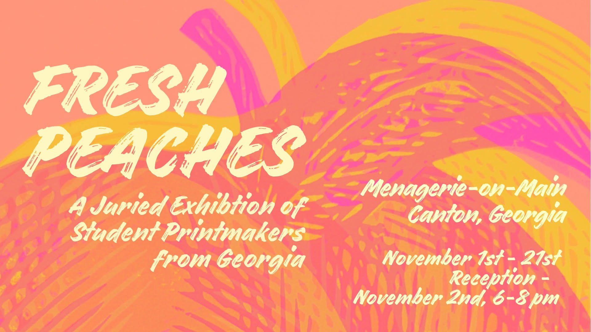 Fresh Peaches: A Juried Exhibition of Student Printmakers from Georgia