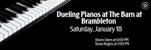 Dueling Pianos - Evening Show : 6 - 10 PM