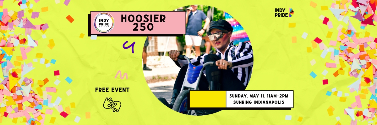 Hoosier 250 - Indy Pride Season 2025